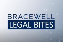 Bracewell_Insights_Video_Thumbnail_LegalBites